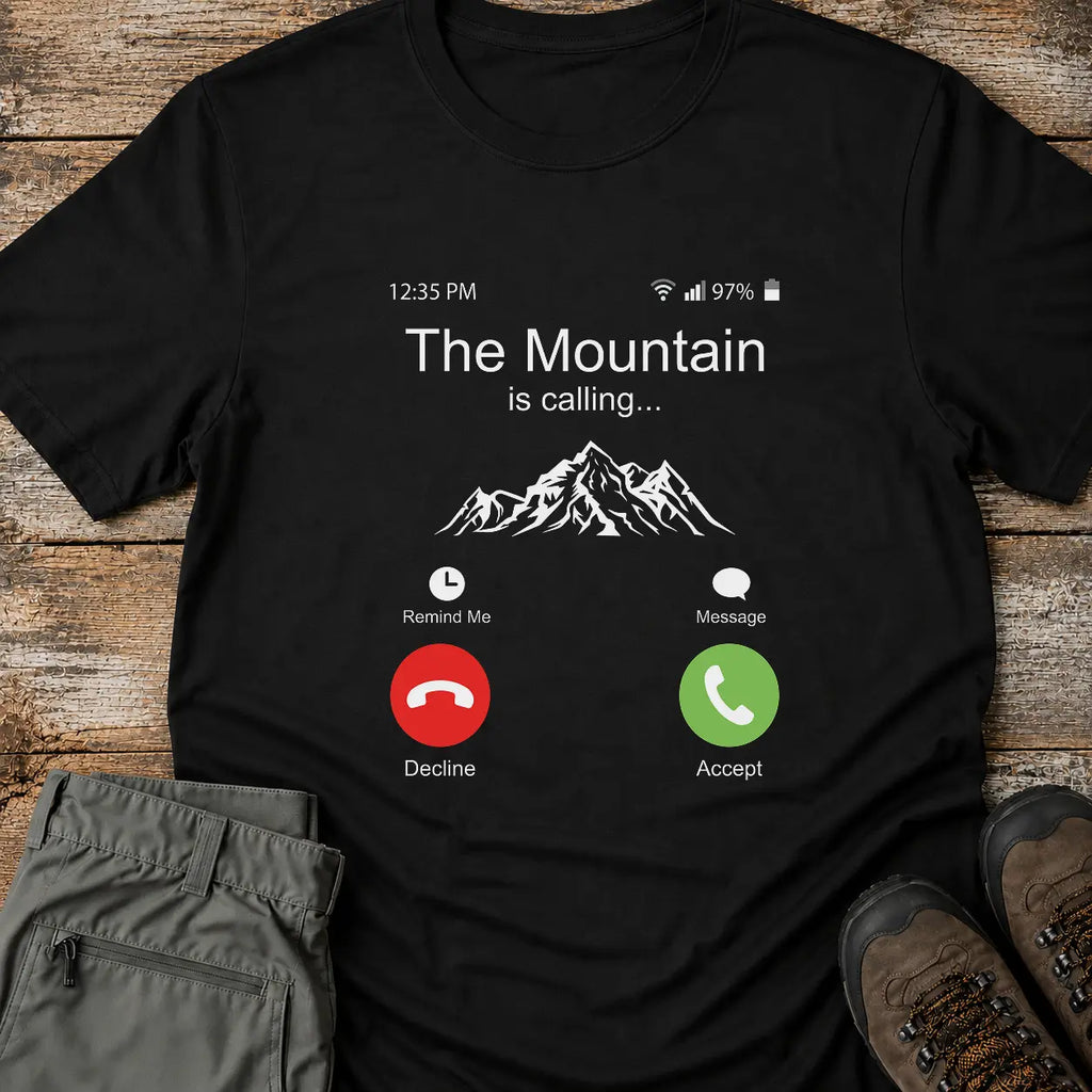 THE MOUNTAIN IS CALLING T-Shirt