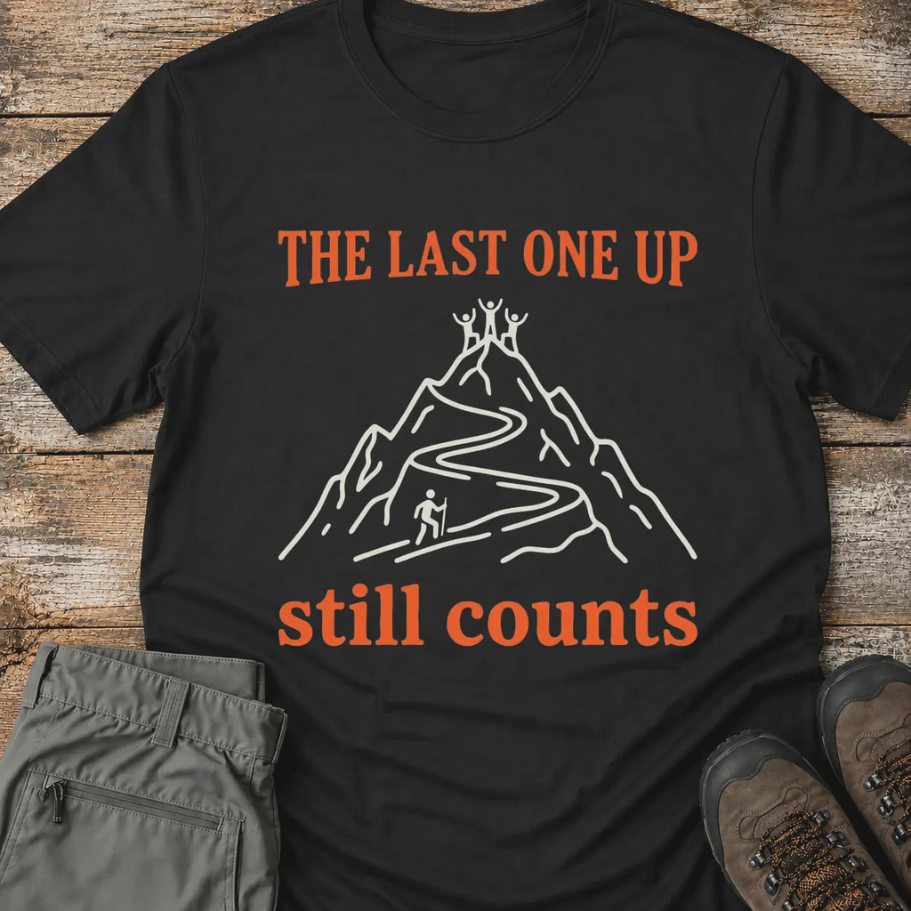 THE LAST ONE UP T-Shirt