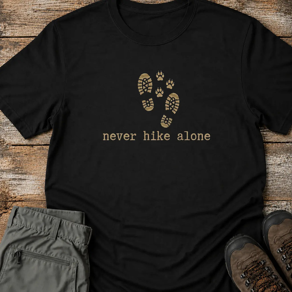 NEVER HIKE ALONE T-Shirt