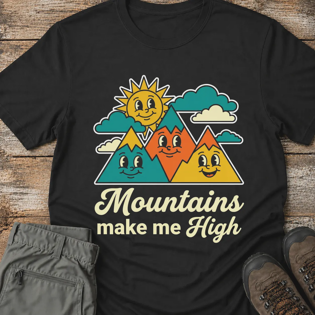 MOUNTAINS MAKE ME HIGH T-Shirt