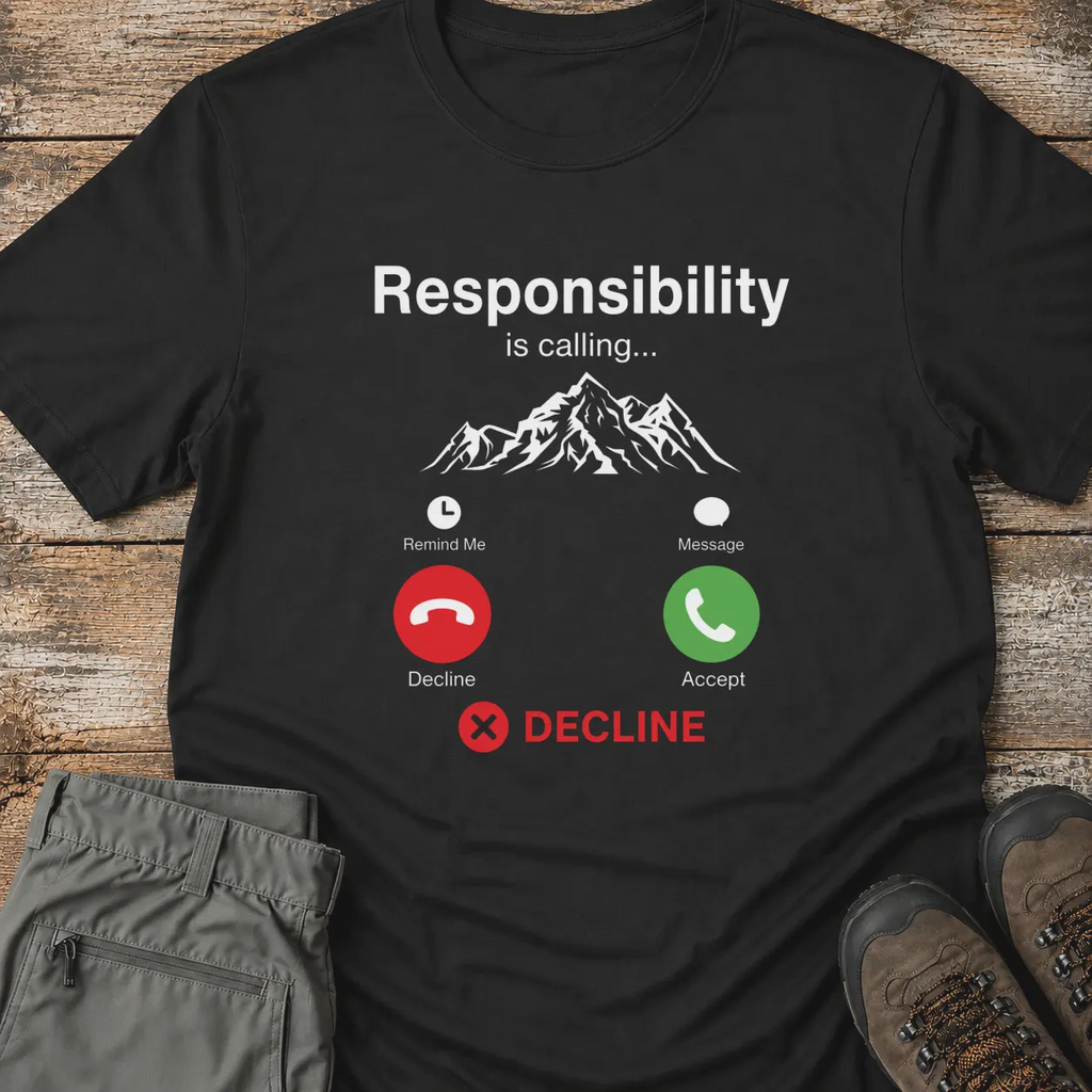 RESPONSIBILITY IS CALLING T‑Shirt