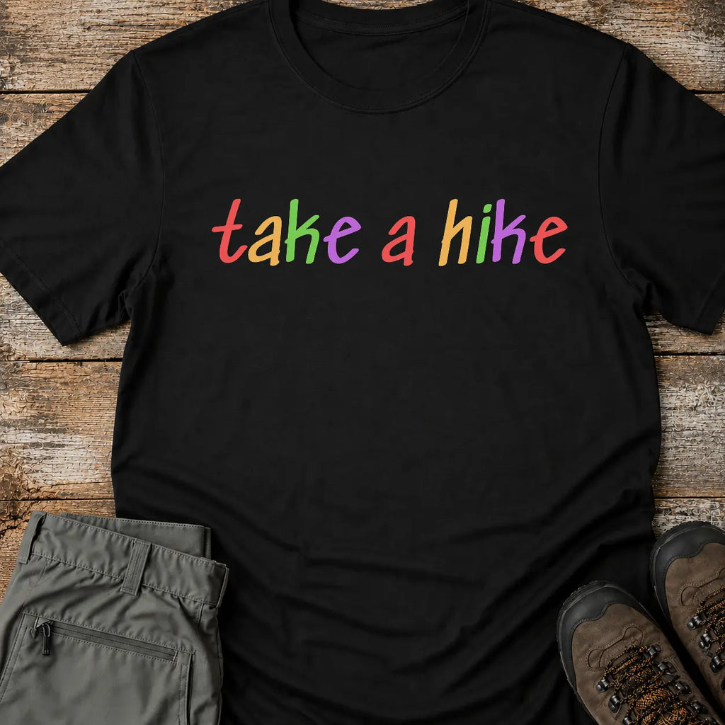 TAKE A HIKE T-Shirt