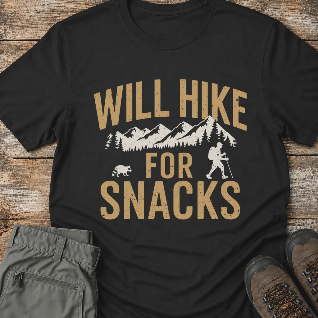 WILL HIKE FOR SNACKS T-Shirt
