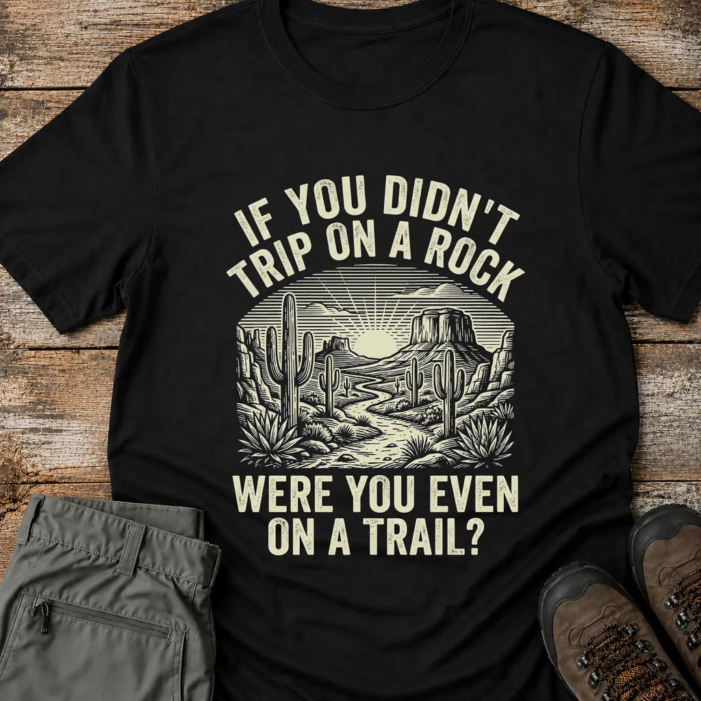 TRIP ON A ROCK. T-Shirt