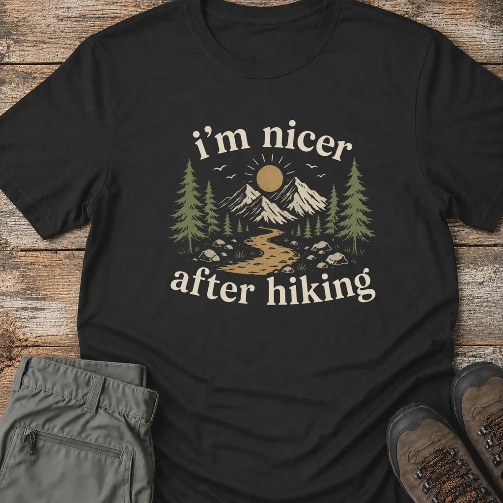I'M NICER AFTER HIKING T‑Shirt