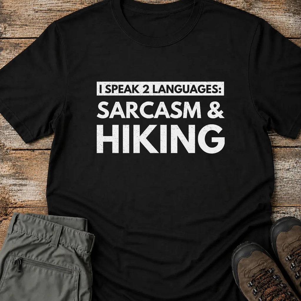 SARCASM AND HIKING T-Shirt