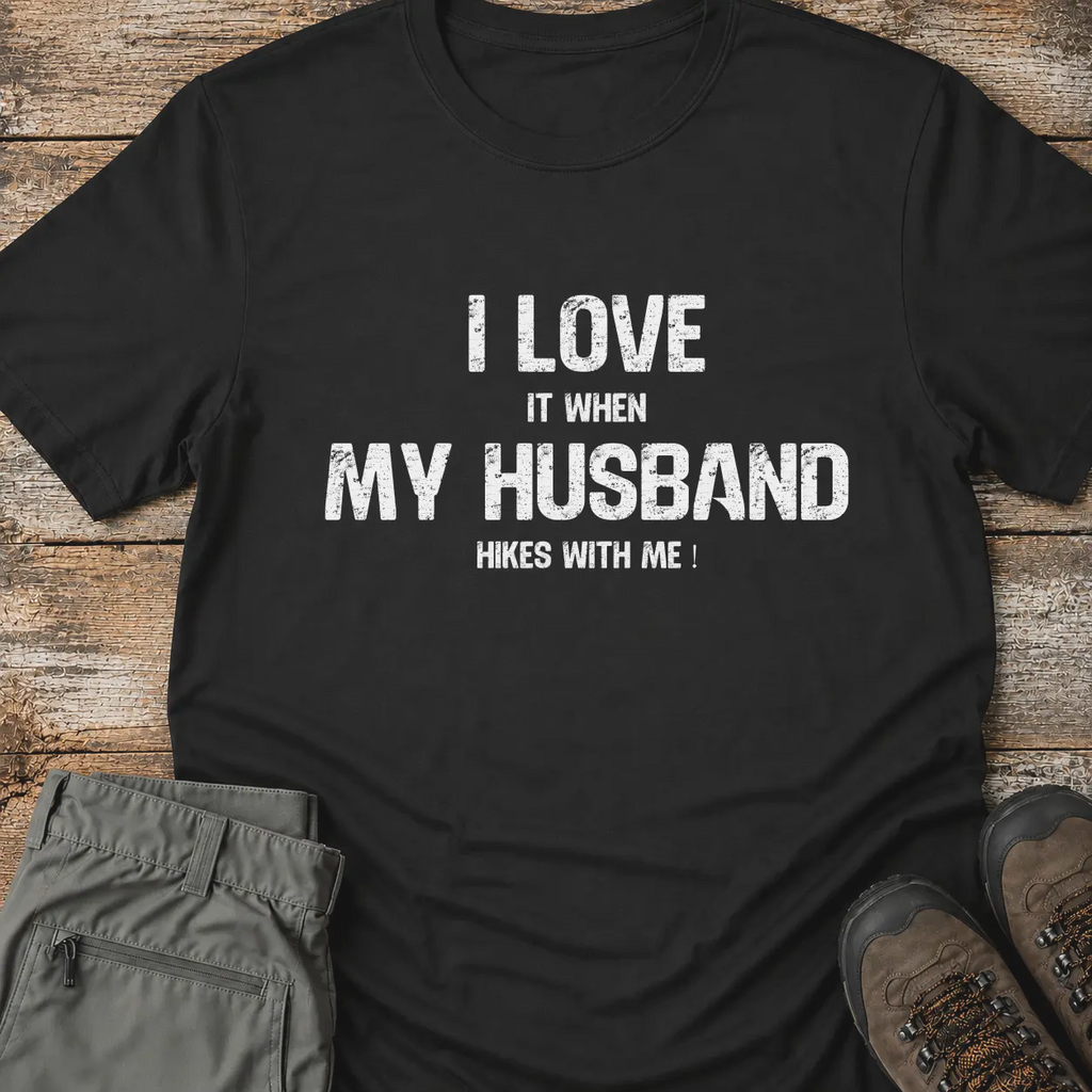 I LOVE MY HUSBAND... T-Shirt