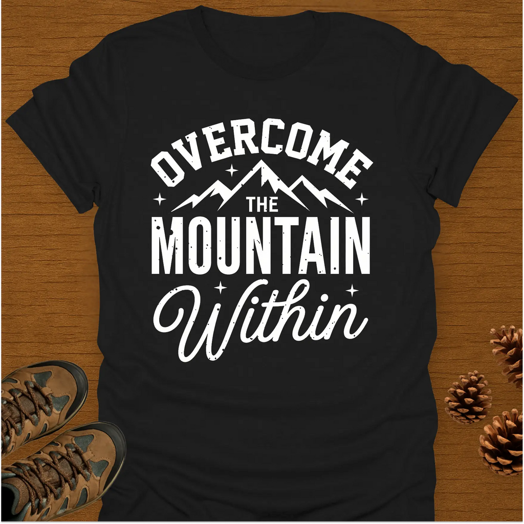 OVERCOME THE MOUNTAIN T-Shirt
