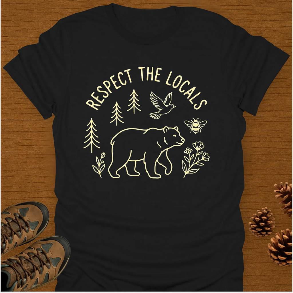 RESPECT THE LOCALS T-Shirt