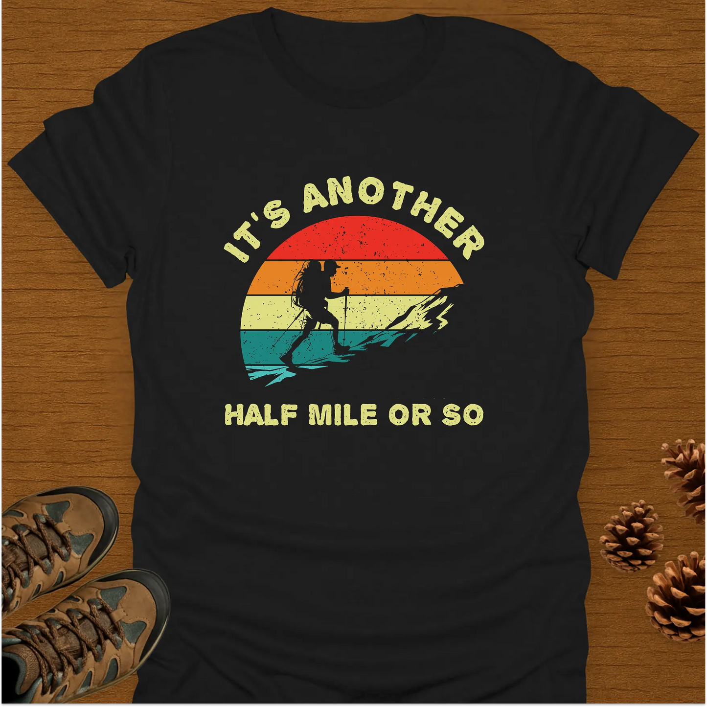 HALF MILE OR SO T-Shirt