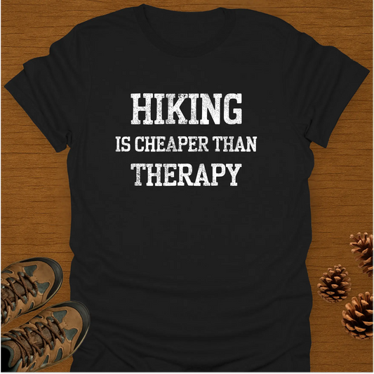 HIKING IS CHEAPER T-Shirt