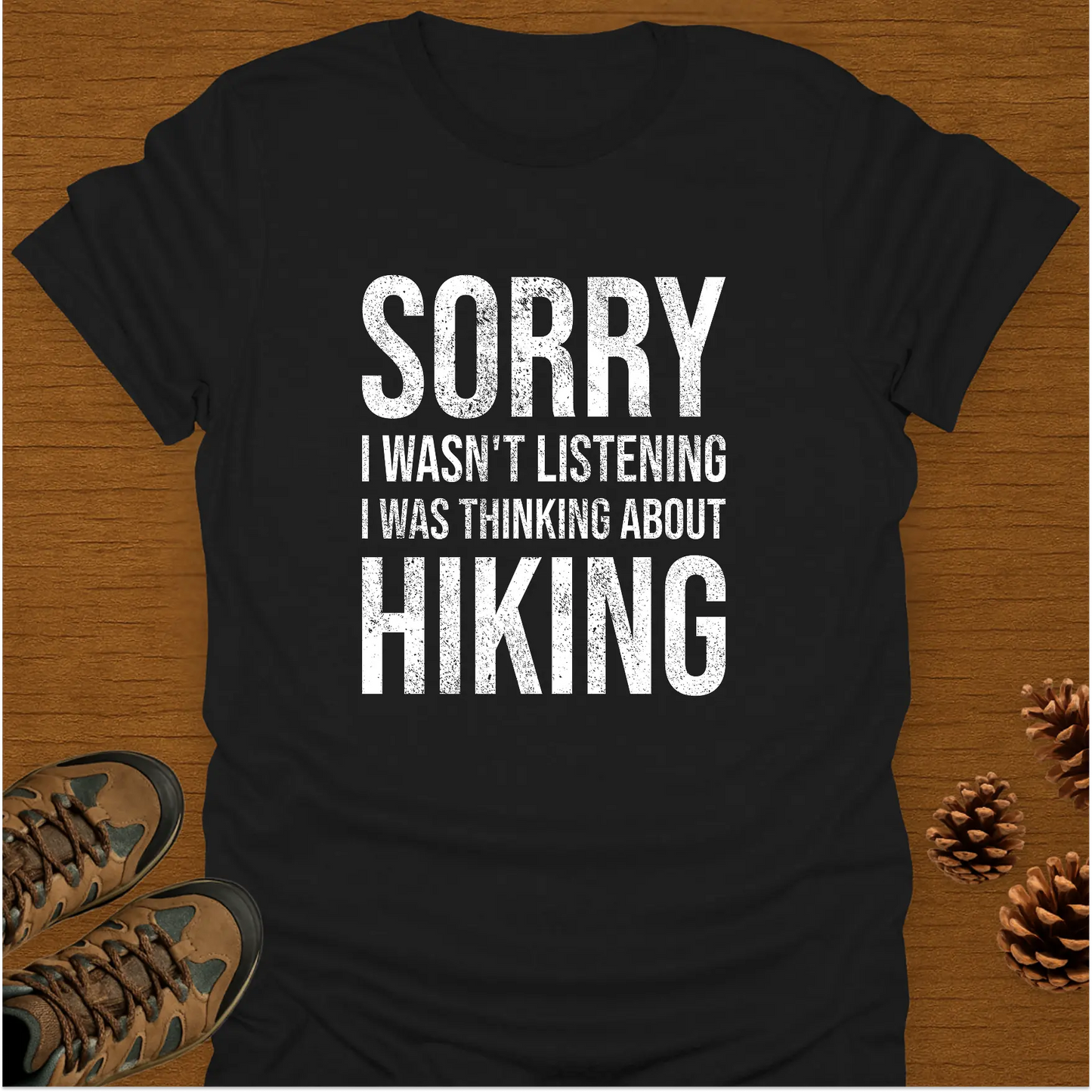 SORRY HIKING T-Shirt