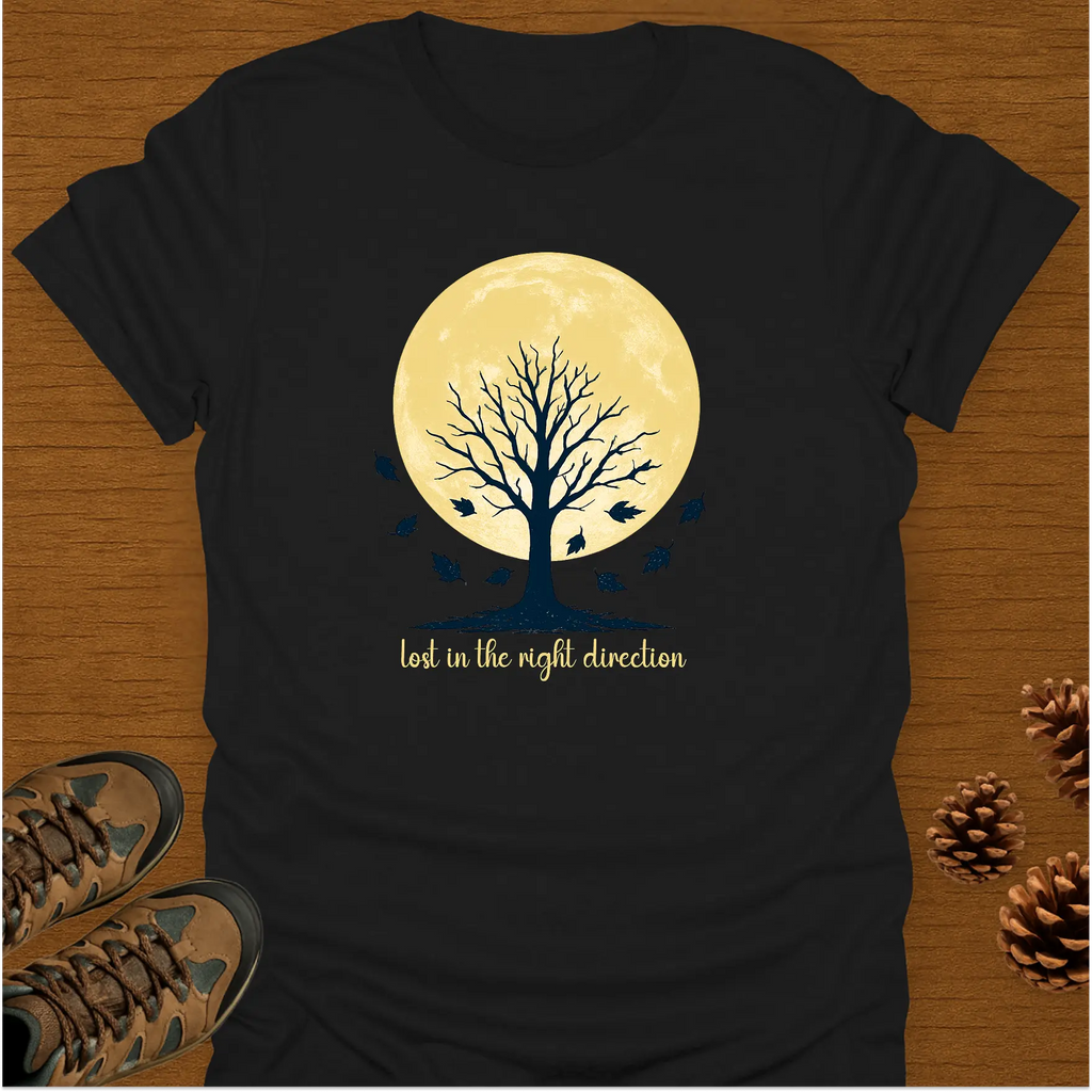LOST IN THE RIGHT DIRECTION T-Shirt