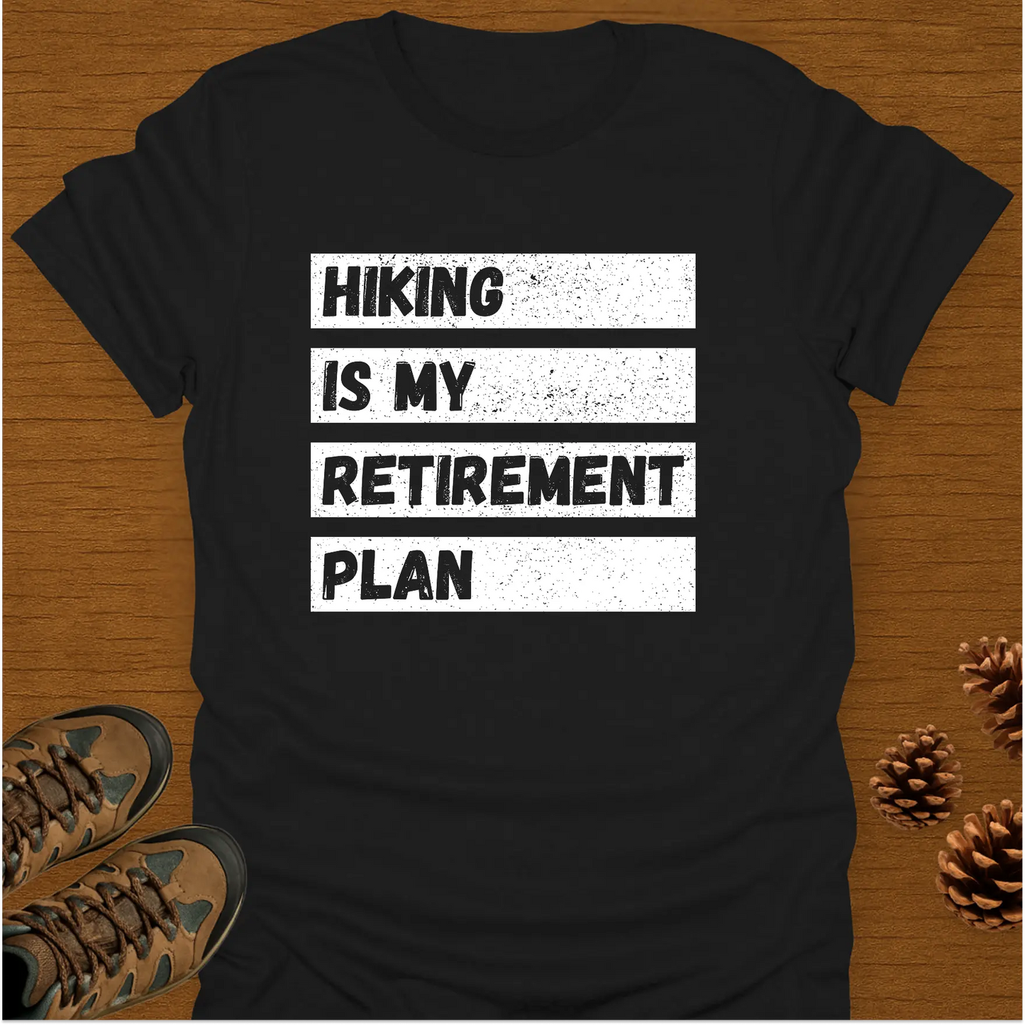 MY RETIREMENT PLAN T-Shirt