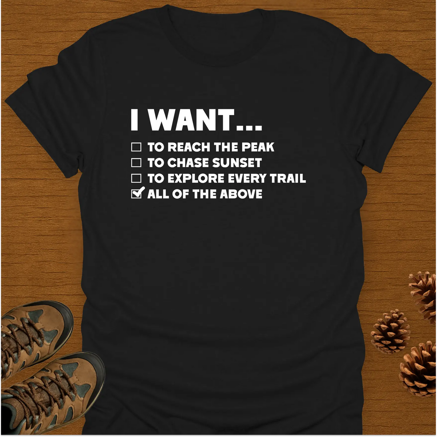 I WANT T-Shirt