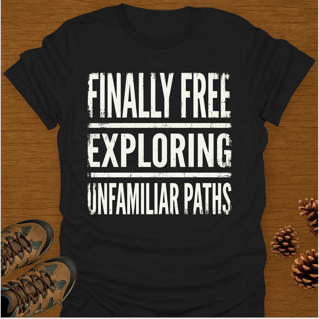 FINALLY FREE EXPLORING T-Shirt