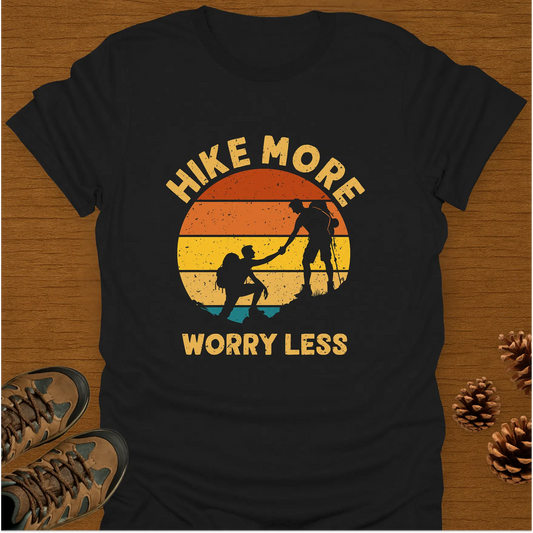 HIKE MORE WORRY LESS T-Shirt