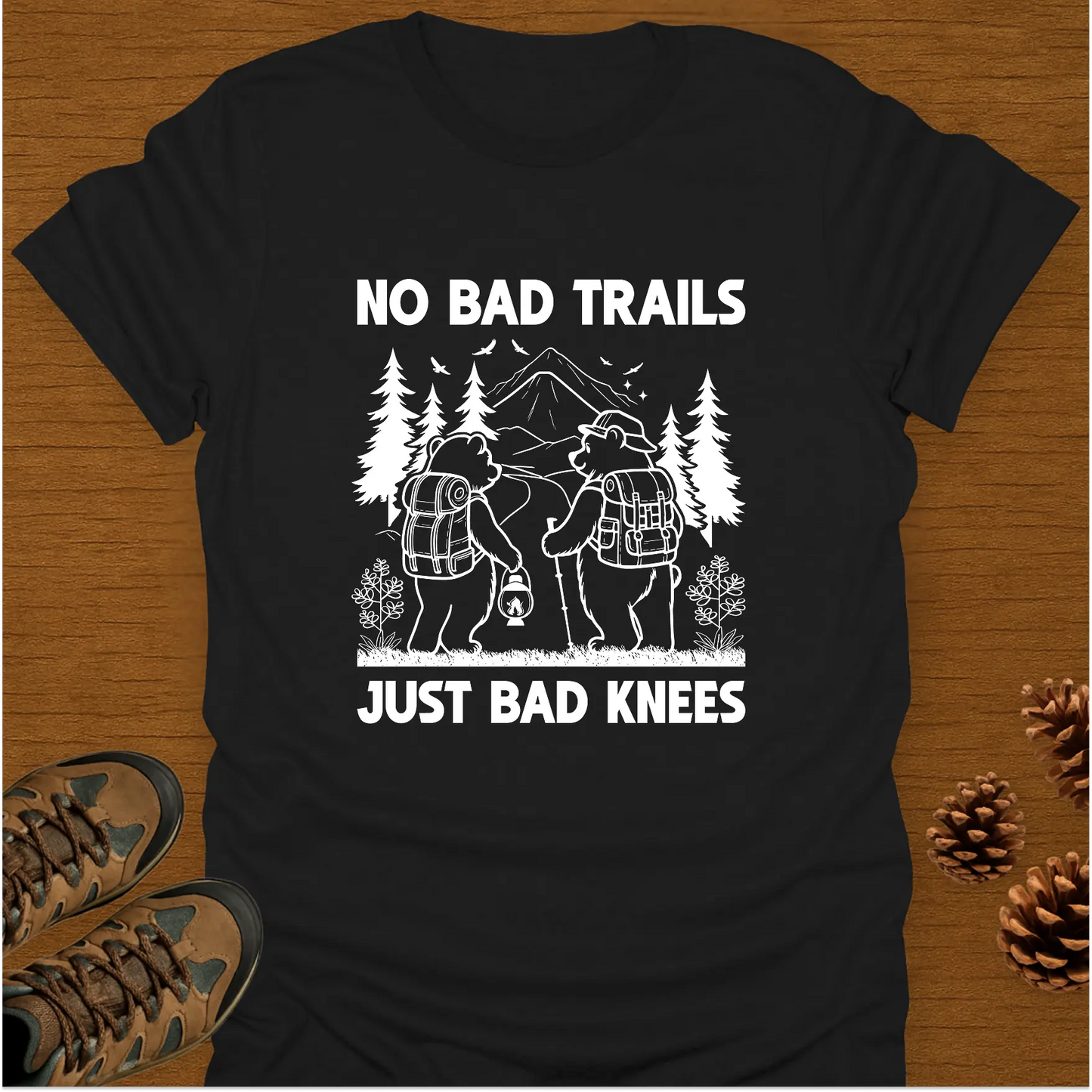 NO BAD TRAILS T-Shirt