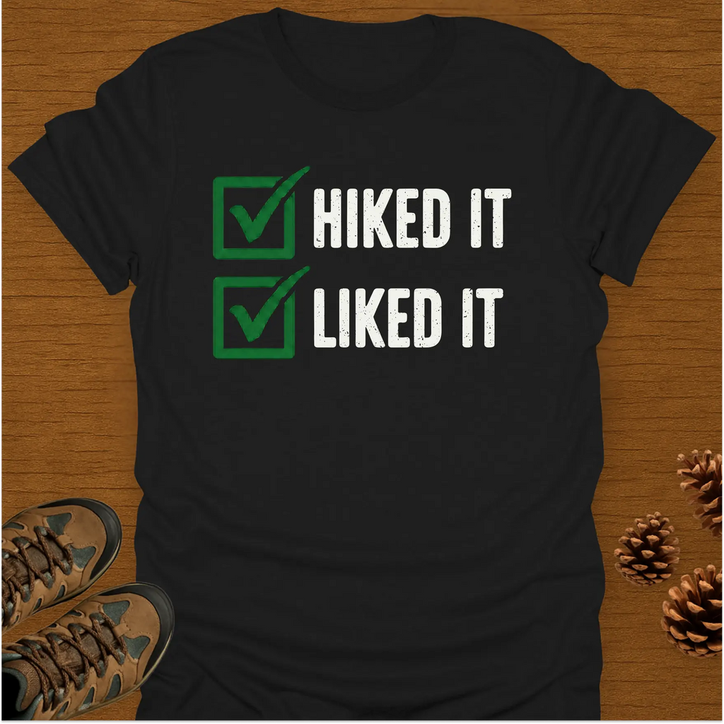 HIKED IT T-Shirt