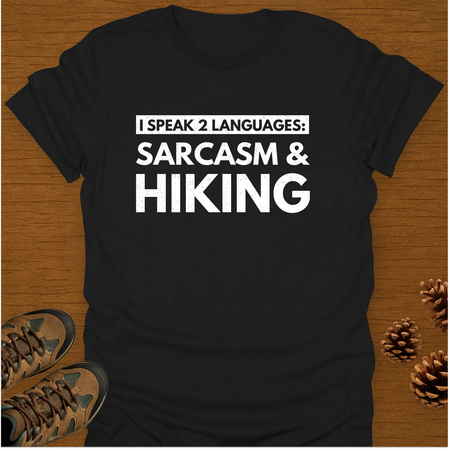 SARCASM AND HIKING T-Shirt