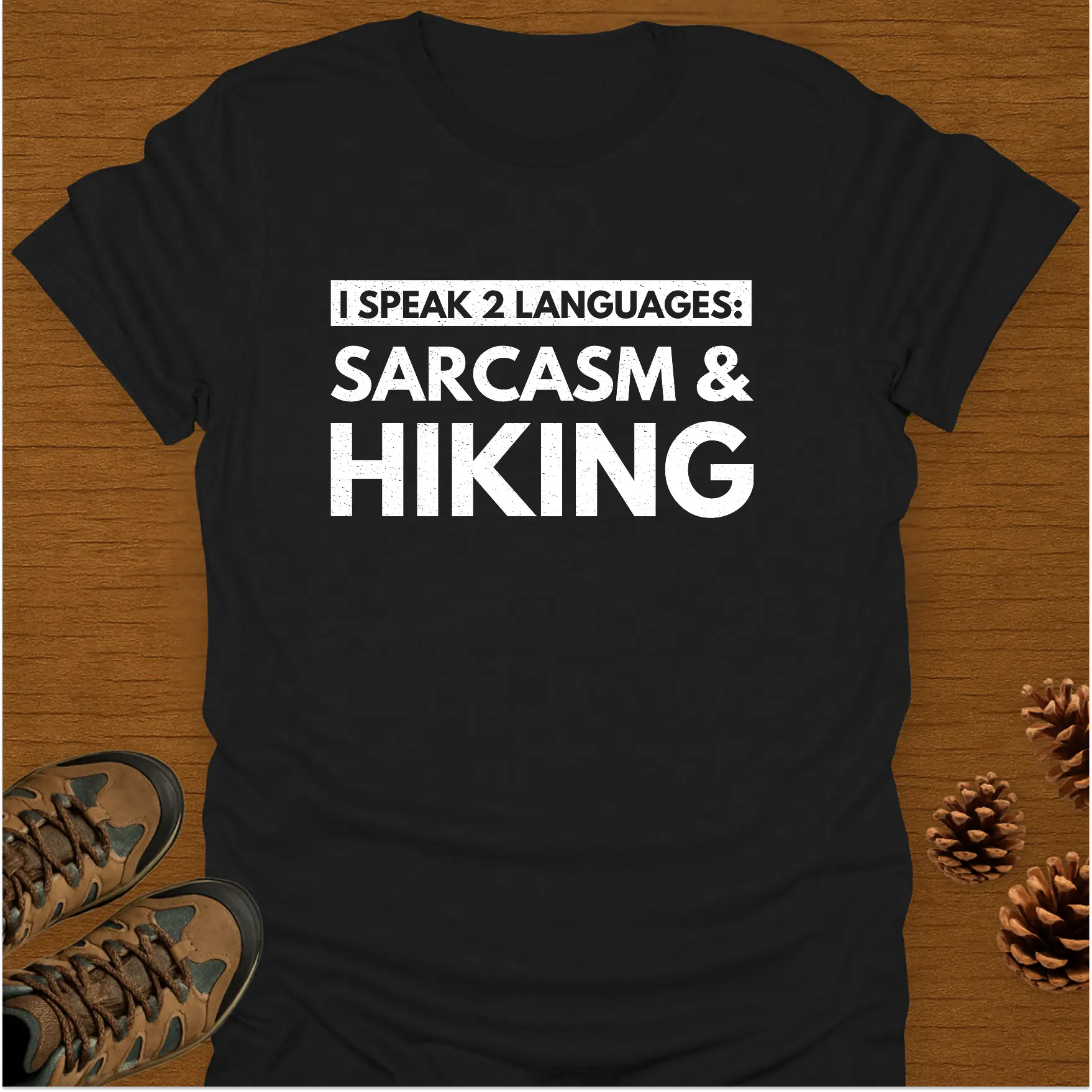 SARCASM AND HIKING T-Shirt