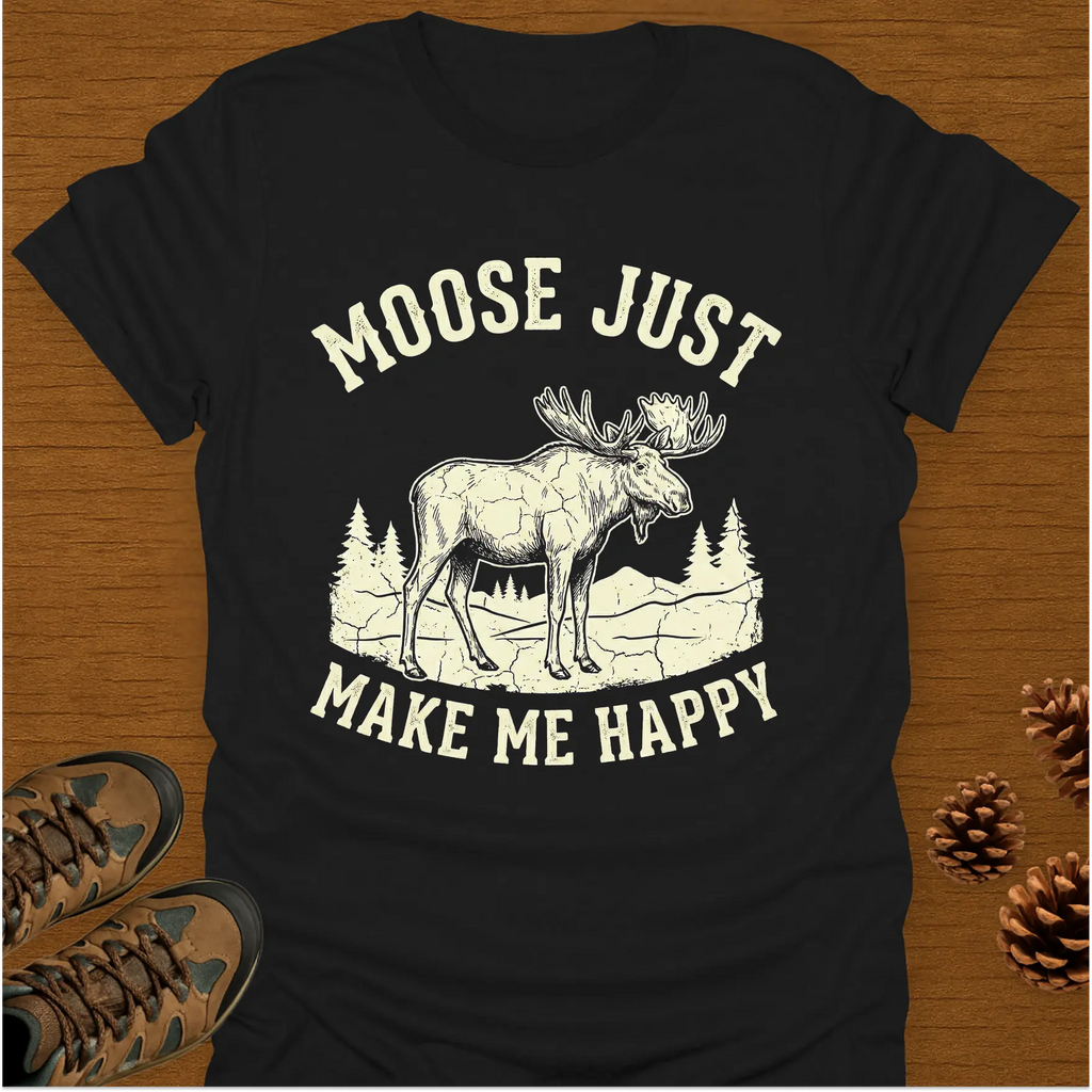 MOOSE JUST T-Shirt