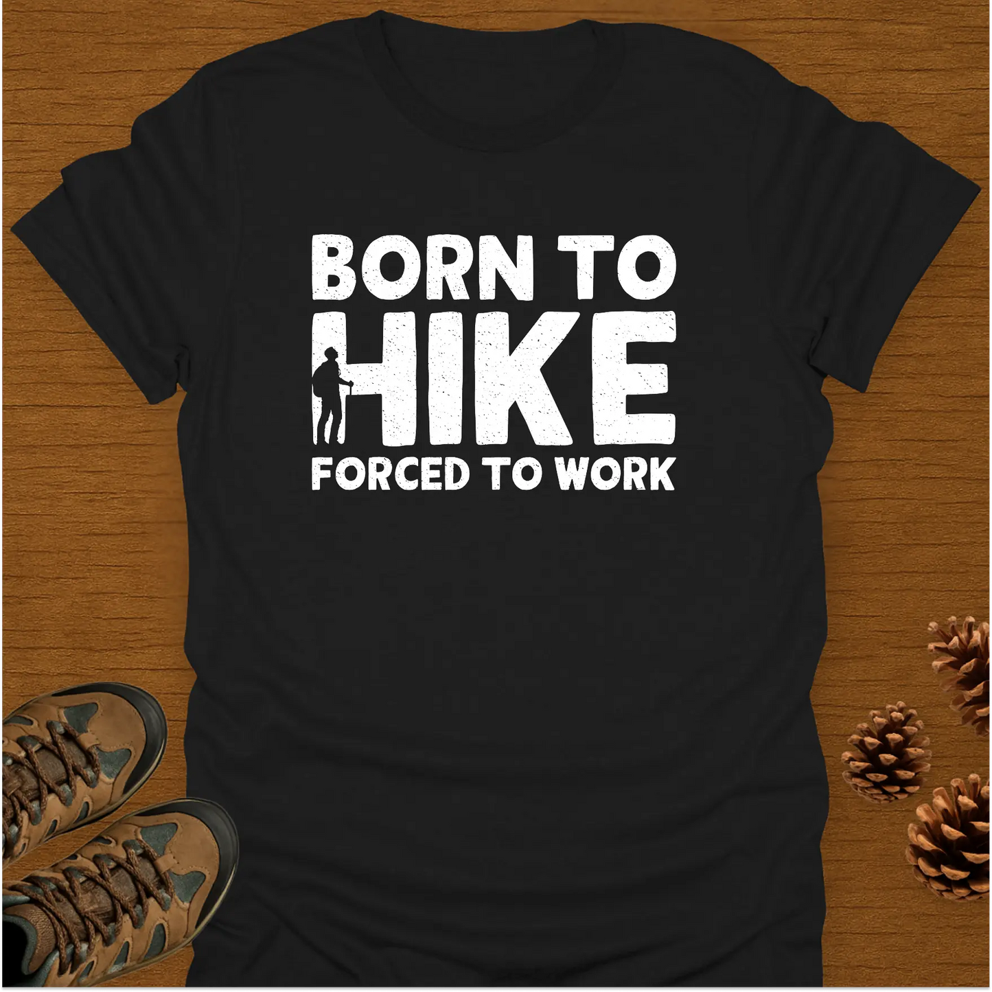 BORN TO HIKE T-Shirt
