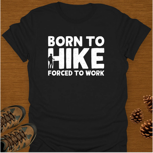 BORN TO HIKE T-Shirt