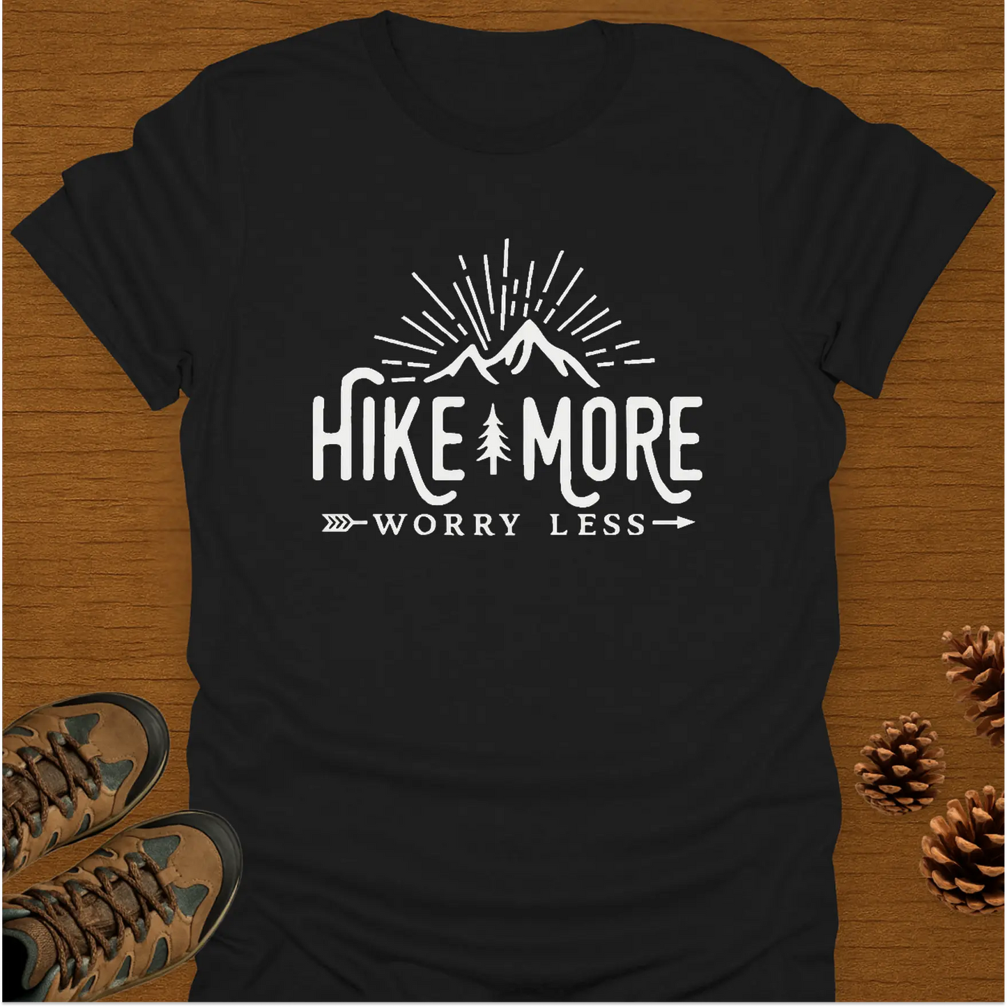 HIKE MORE WORRY LESS T-Shirt