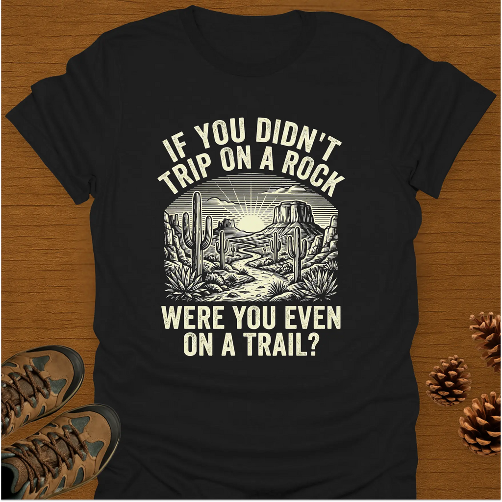 TRIP ON A ROCK. T-Shirt