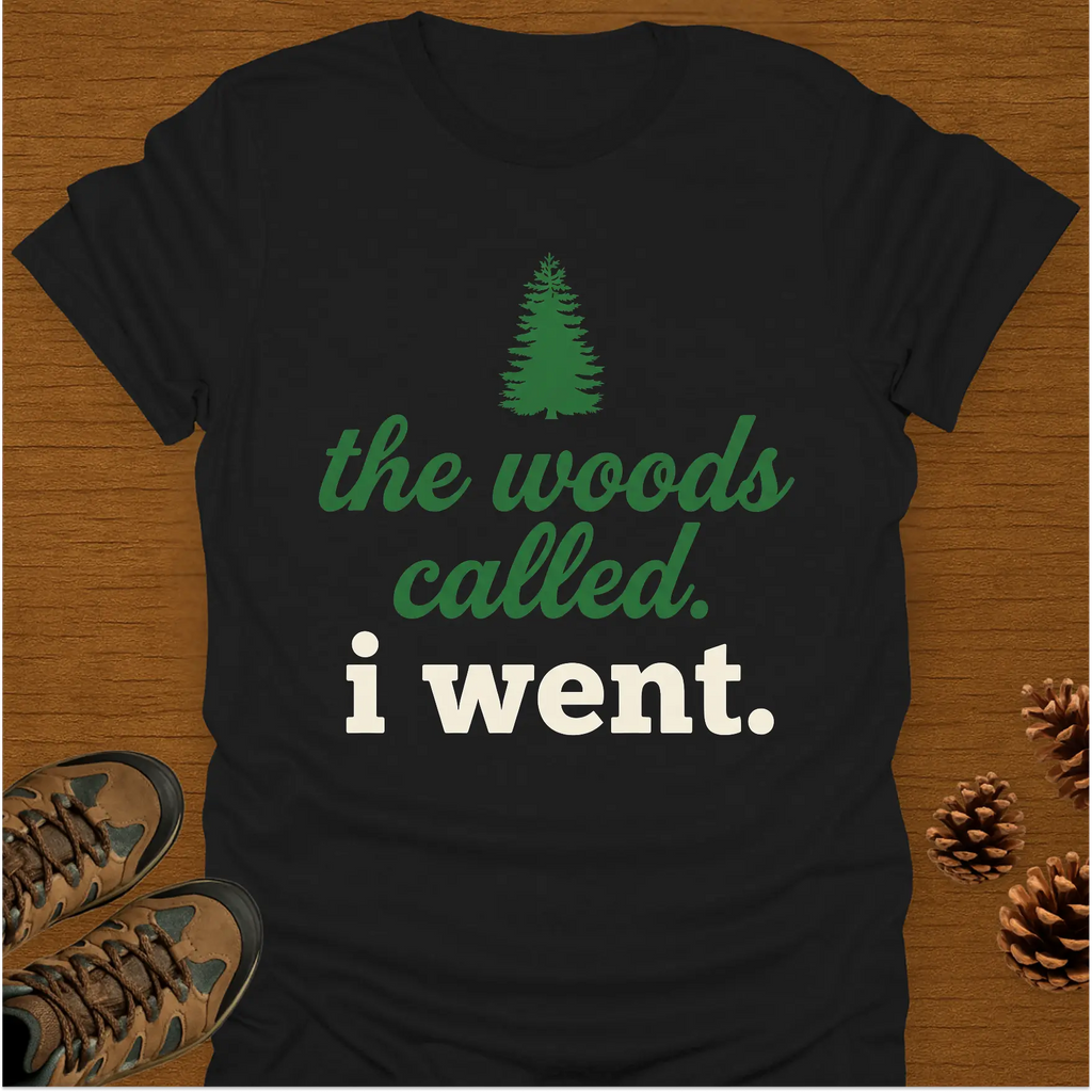 THE WOODS CALLED T-Shirt