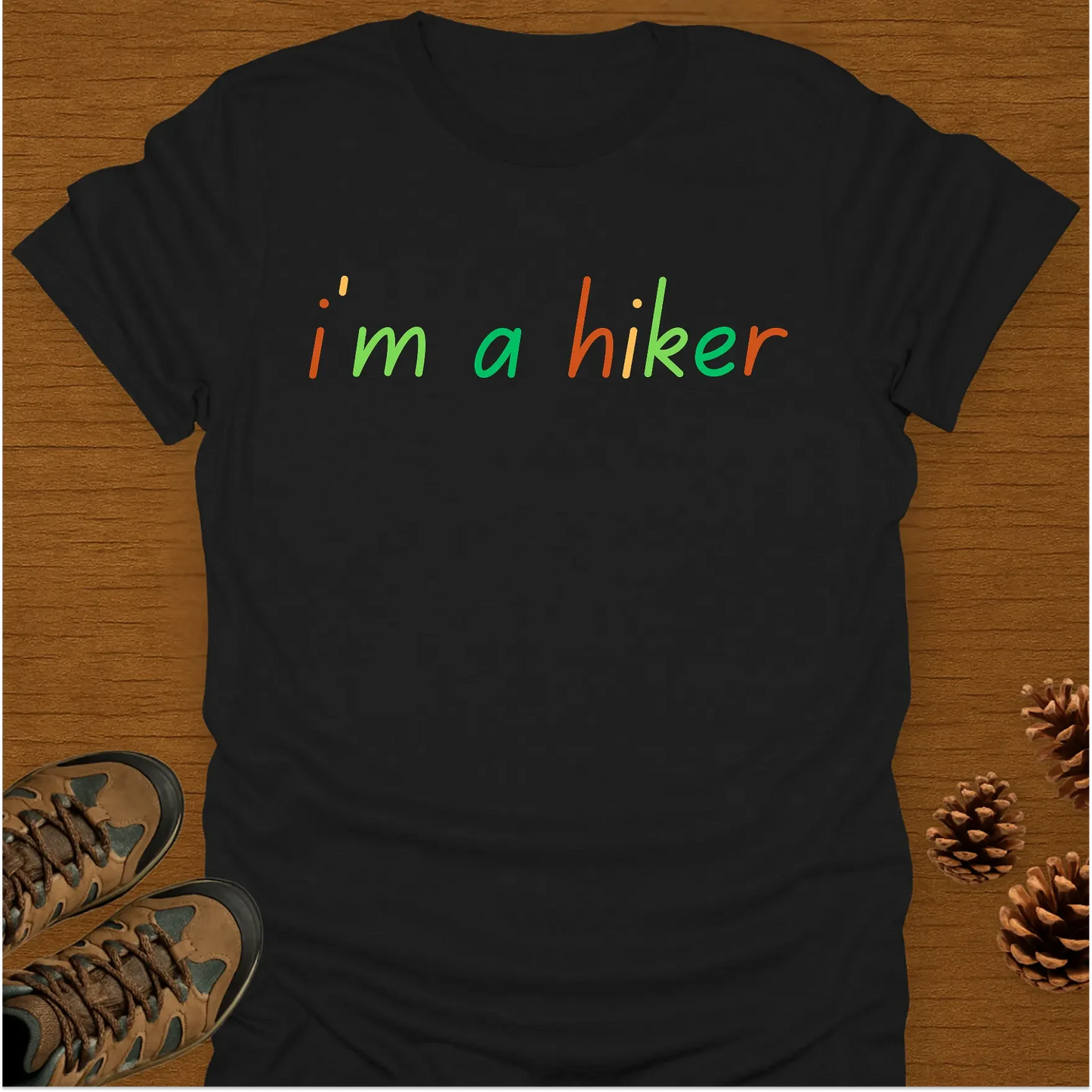 I'M A HIKER T-Shirt