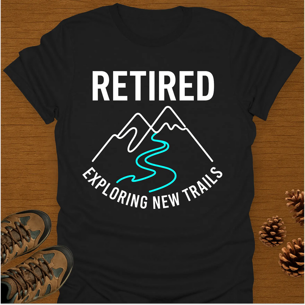 RETIRED EXPLORING T-Shirt