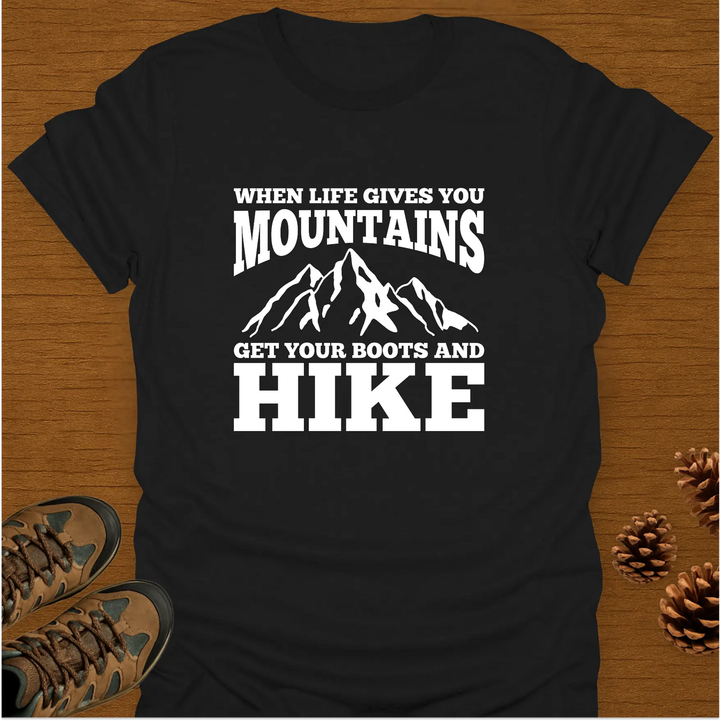 BOOTS AND HIKE T-Shirt