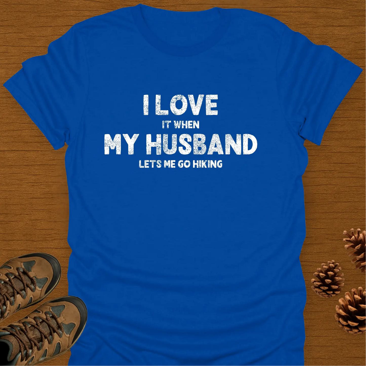 I LOVE MY HUSBAND T-Shirt