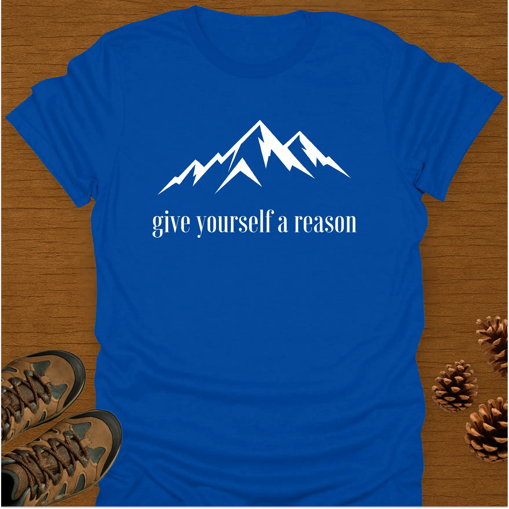 GIVE YOURSELF A REASON T-Shirt