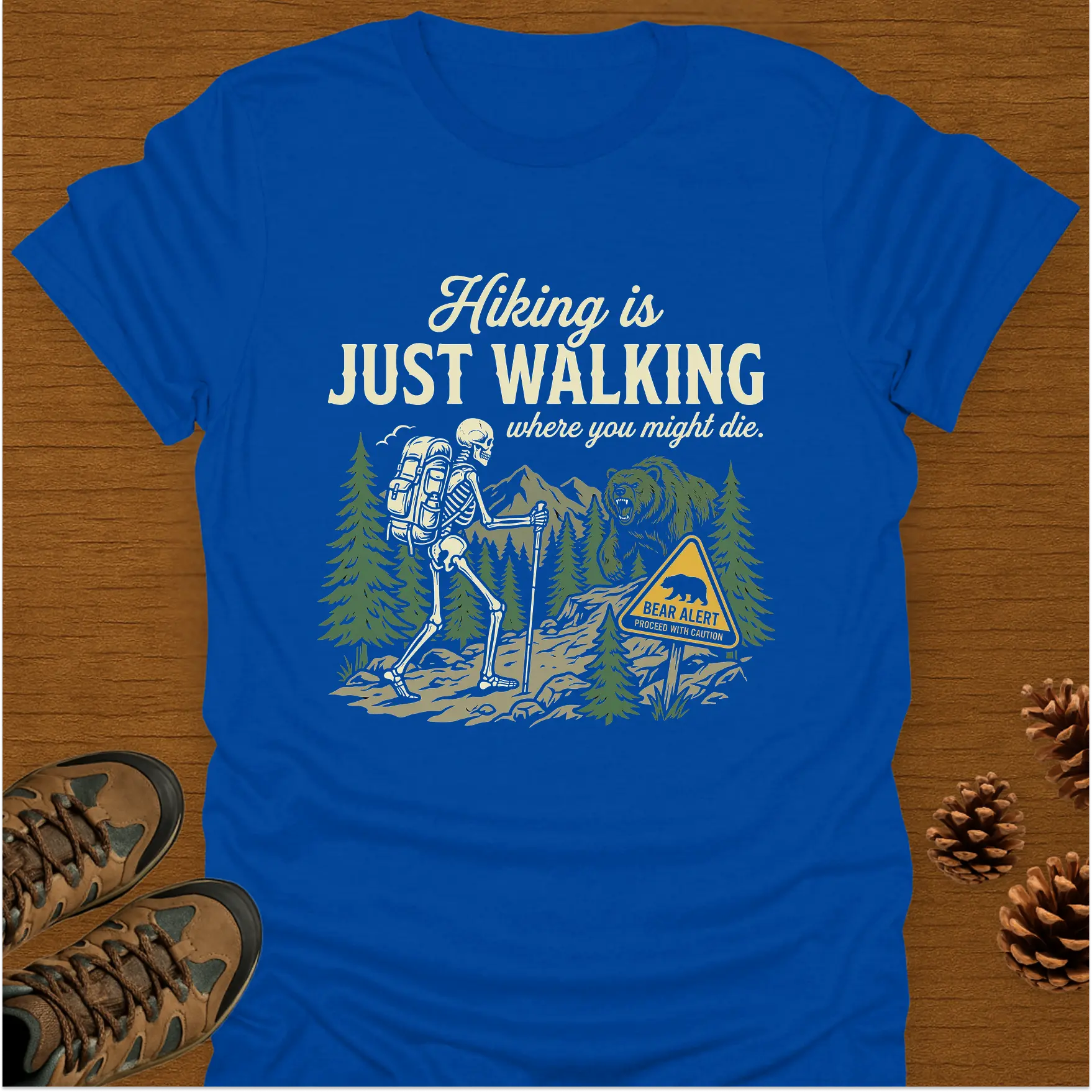 HIKING IS JUST WALKING T-Shirt