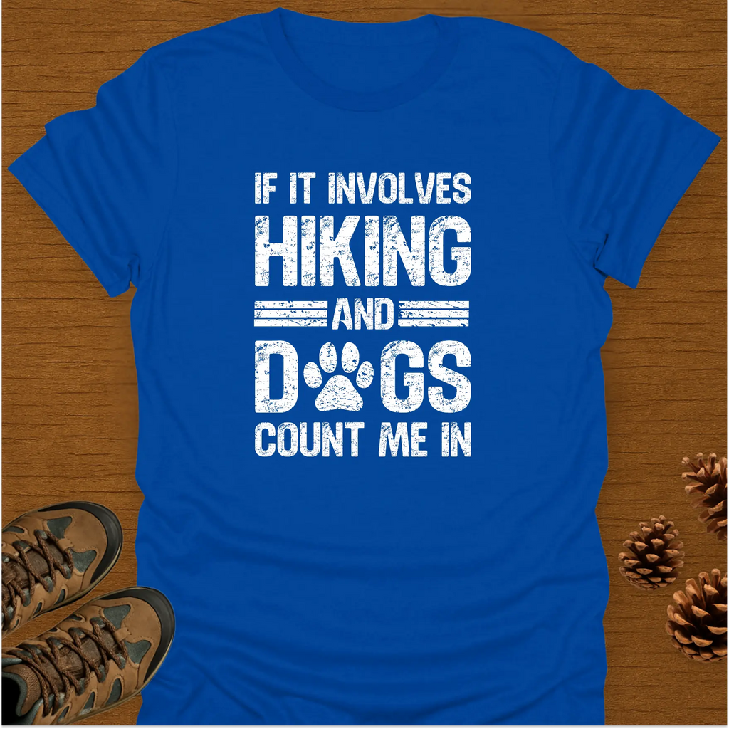 HIKING AND DOGS T-Shirt