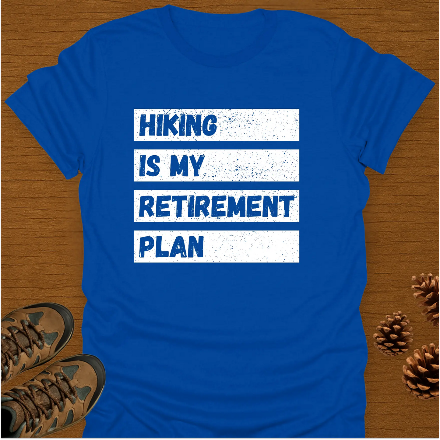 MY RETIREMENT PLAN T-Shirt