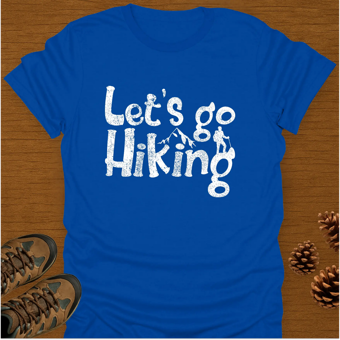 LET'S GO HIKING T-Shirt