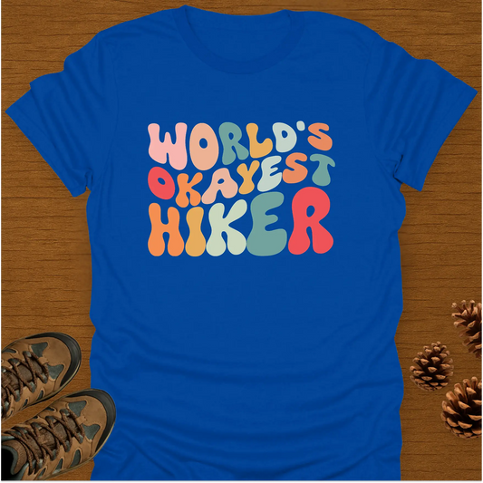 WORLD'S OKAYEST HIKER T-Shirt