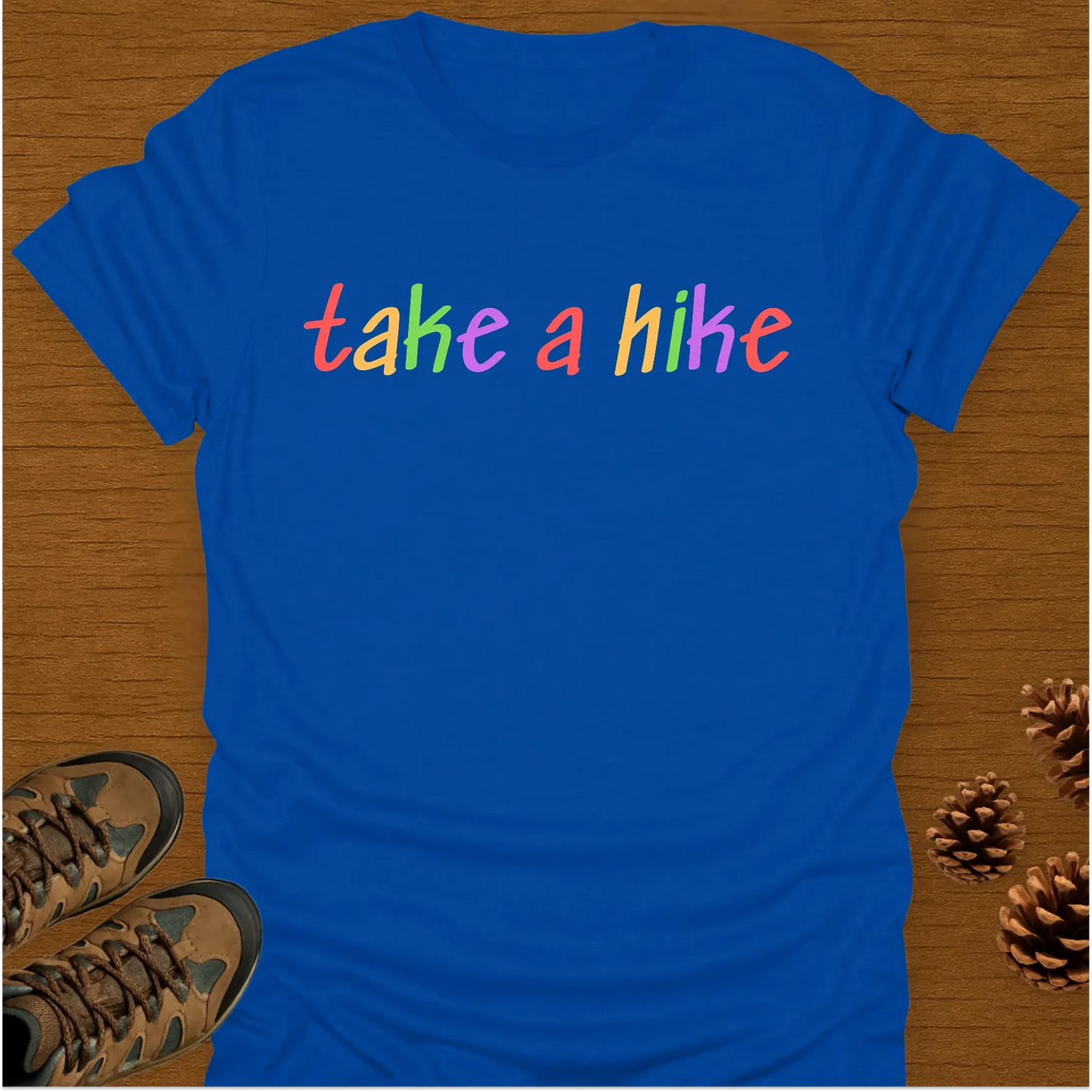 TAKE A HIKE T-Shirt