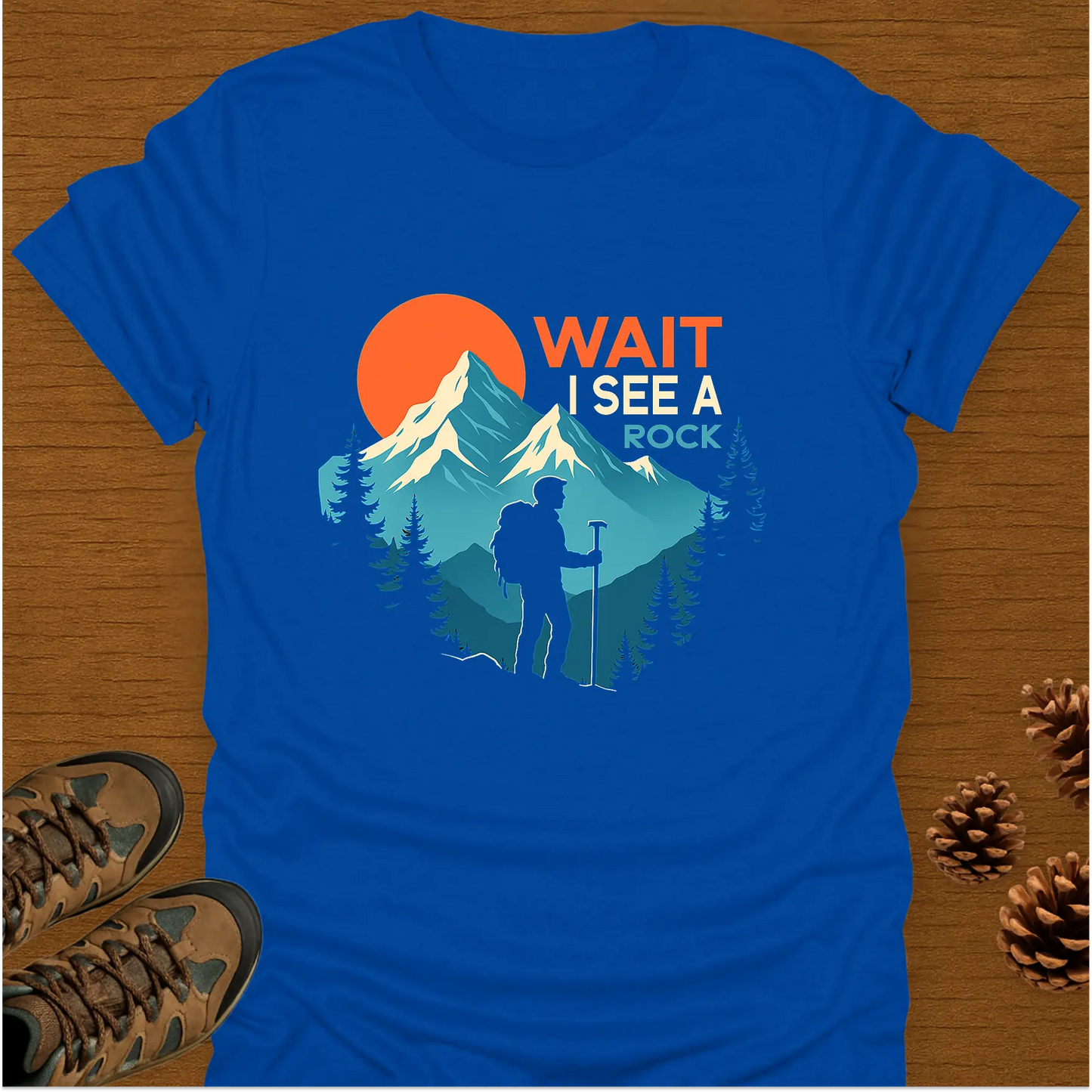 WAIT I SEE A ROCK T-Shirt