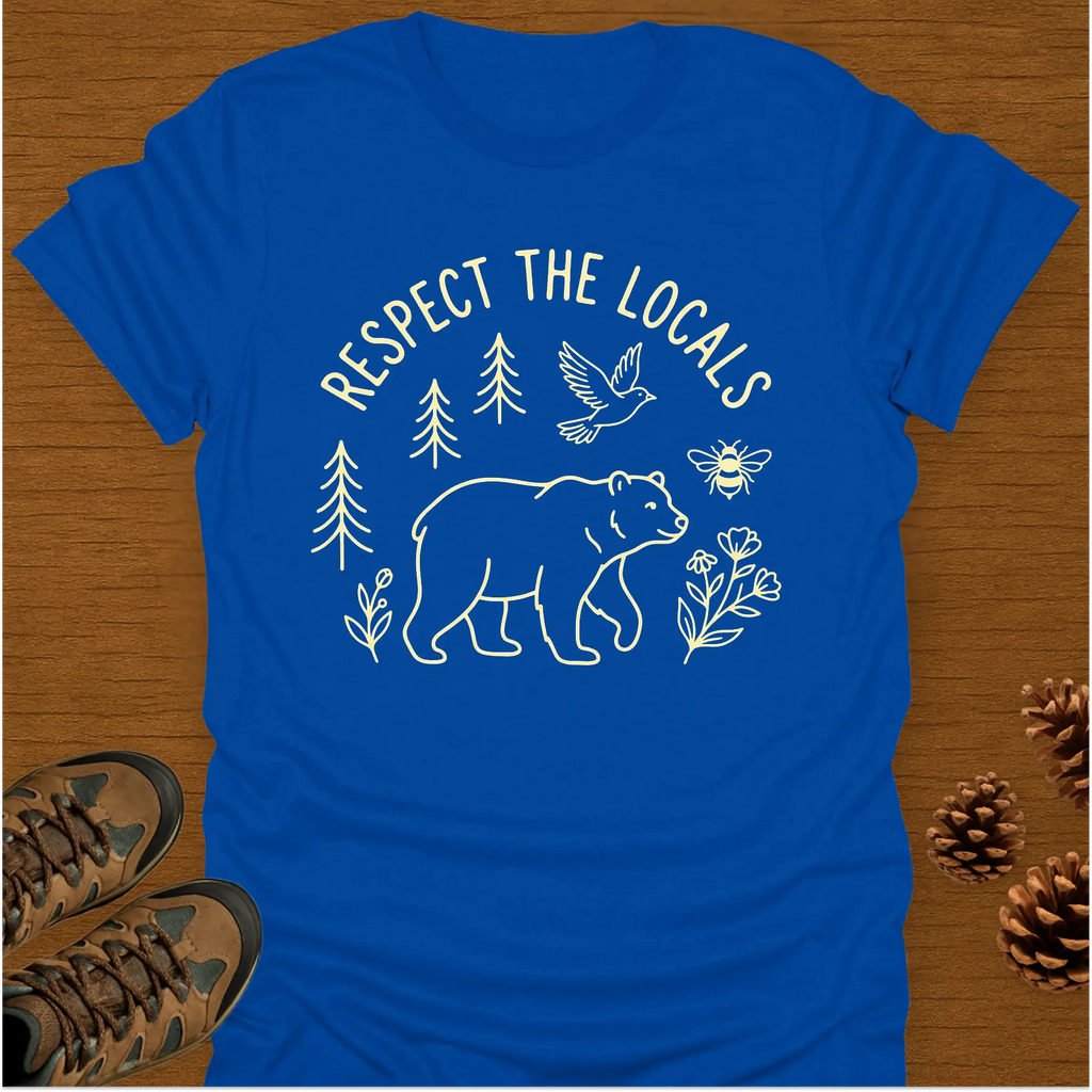 RESPECT THE LOCALS T-Shirt