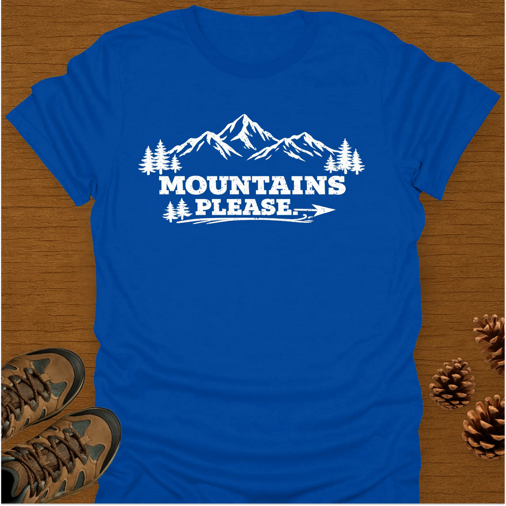 MOUNTAINS PLEASE T-Shirt