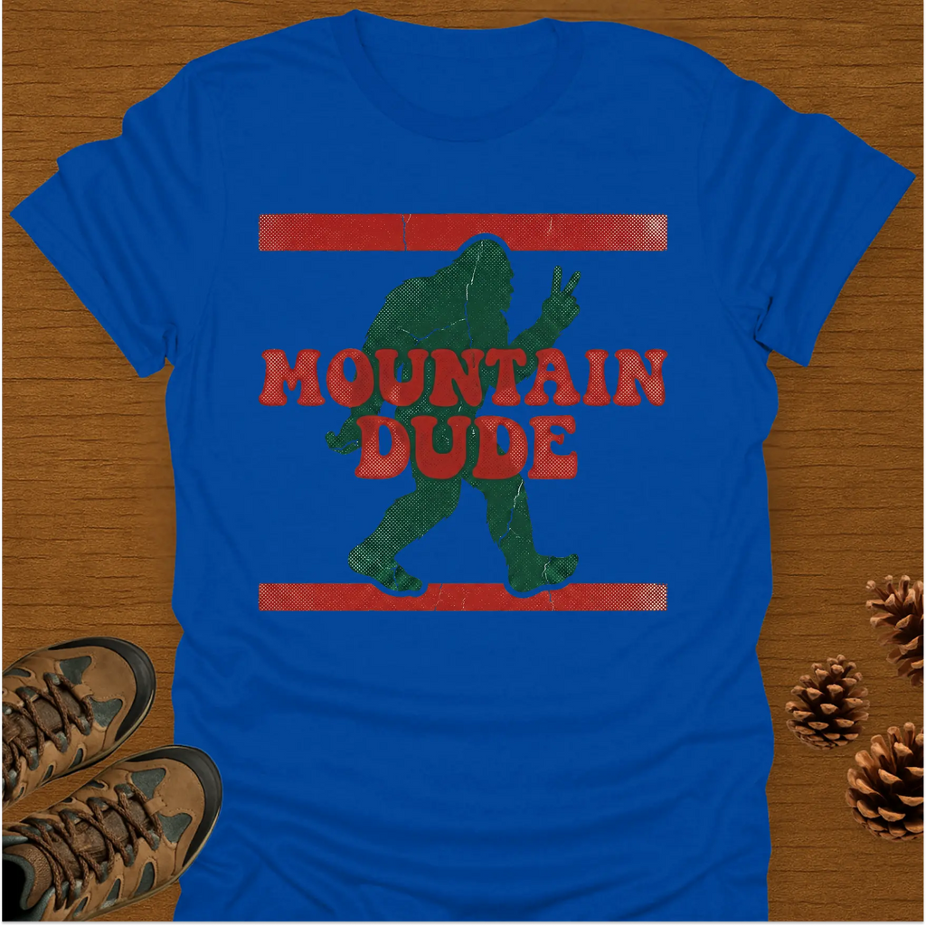 MOUNTAIN DUDE T-Shirt