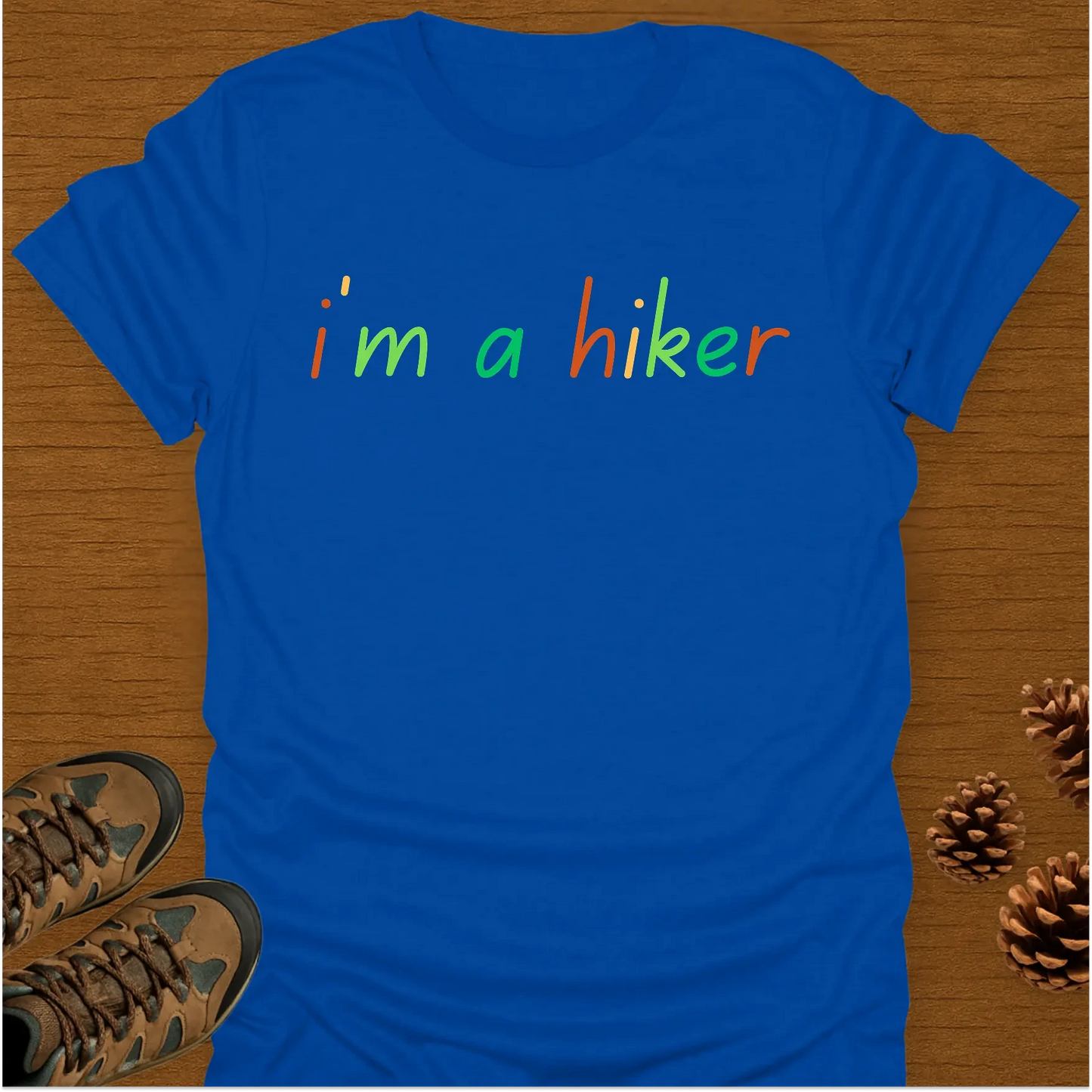 I'M A HIKER T-Shirt