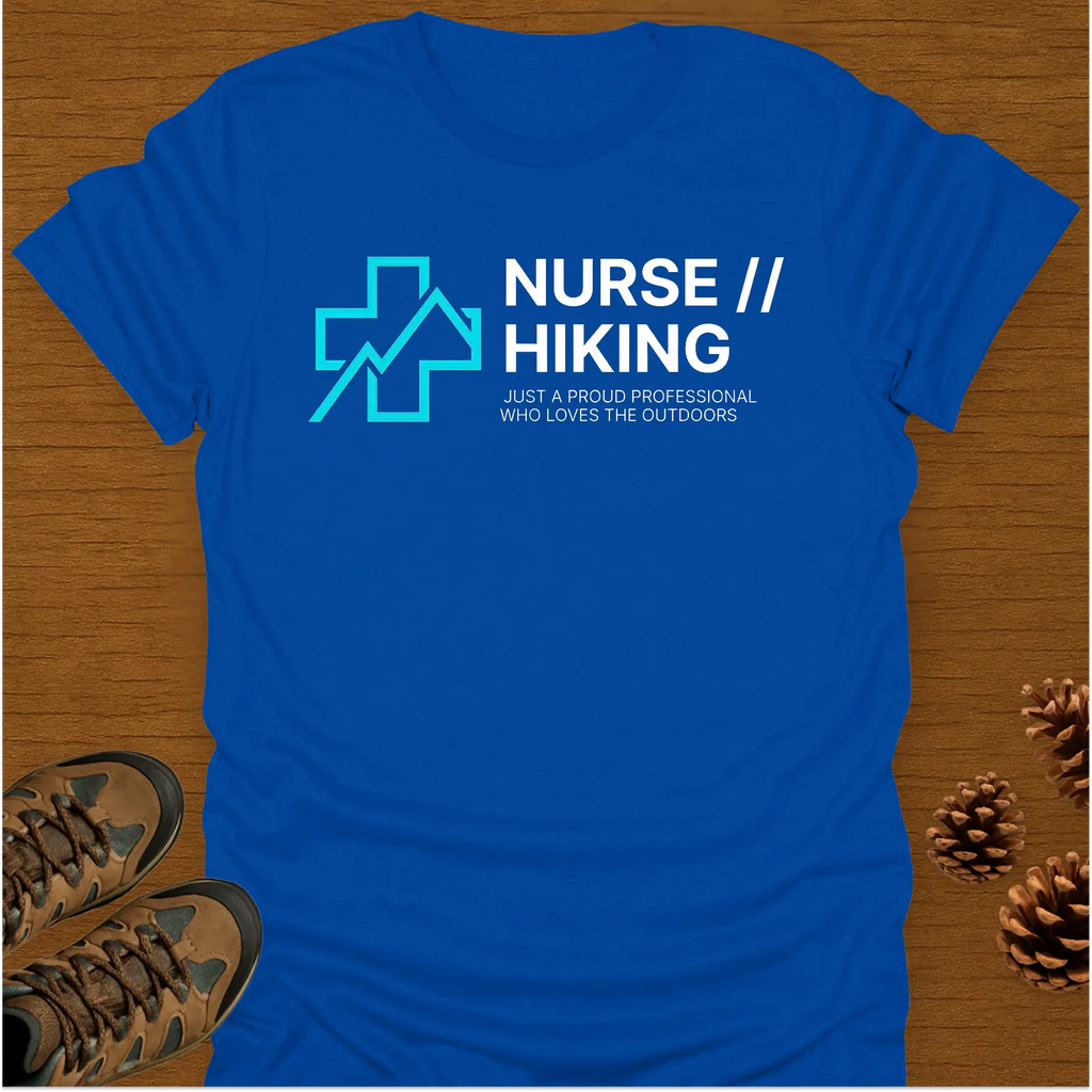 NURSE HIKING. T-Shirt