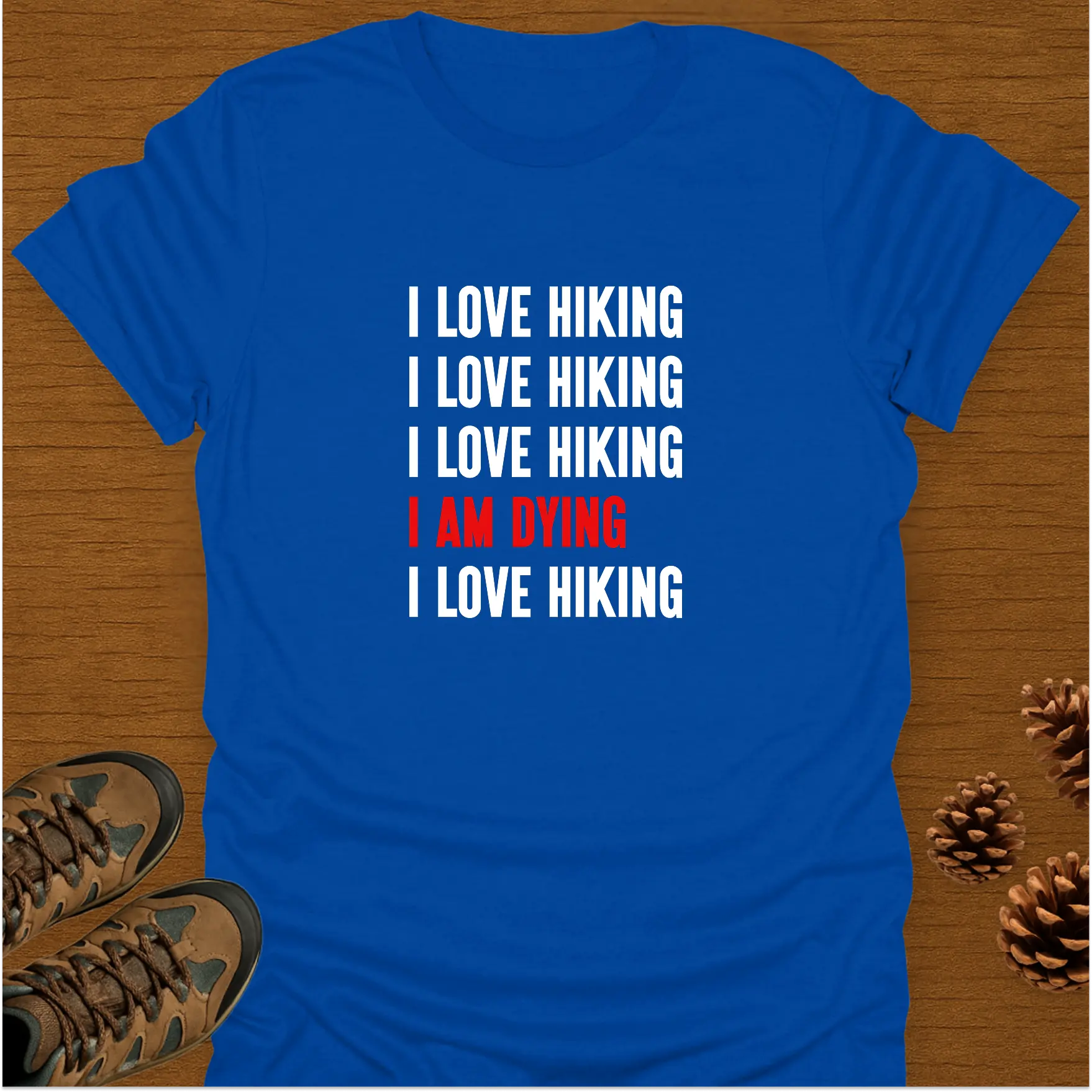 I AM DYING T-Shirt
