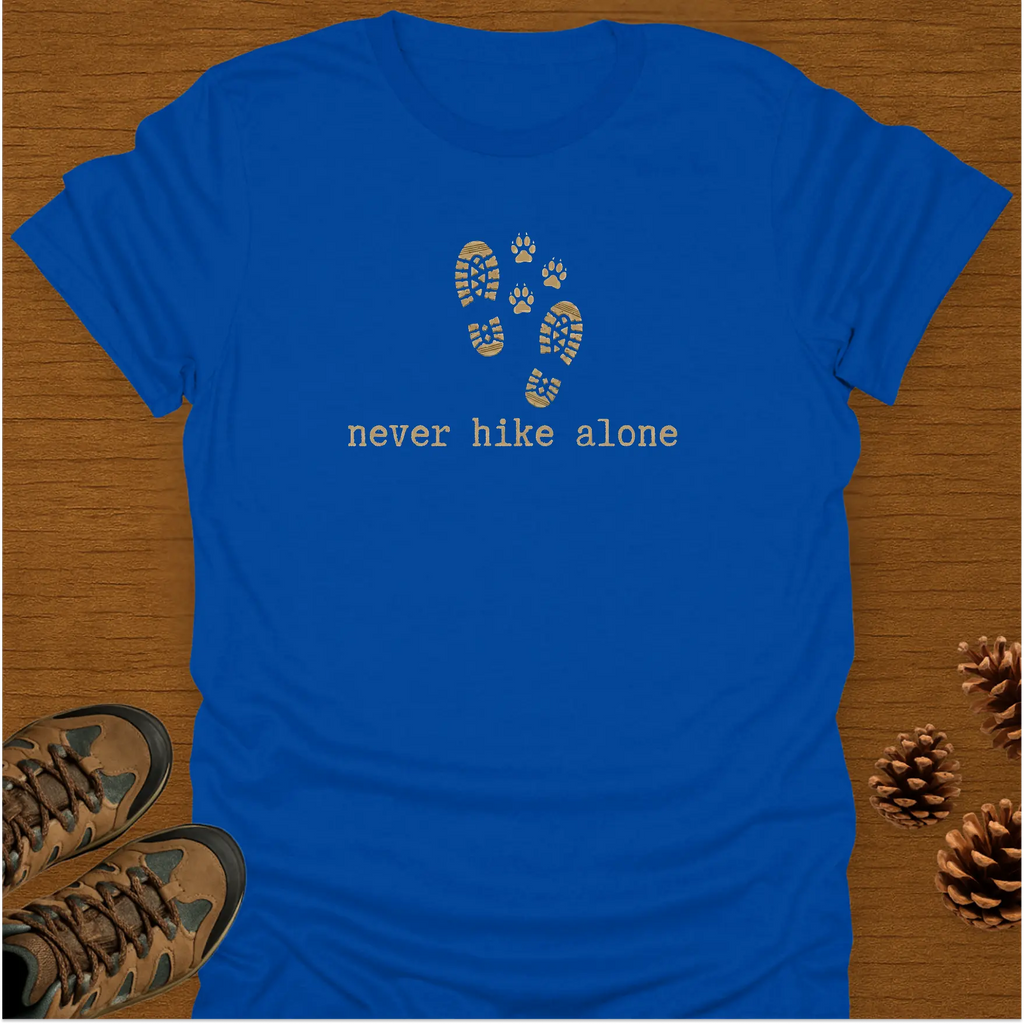 NEVER HIKE ALONE T-Shirt